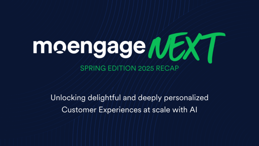 MoEngage NEXT Spring 2025 Recap: Unlocking Delightful and Deeply Personalized Customer Experiences at Scale With AI